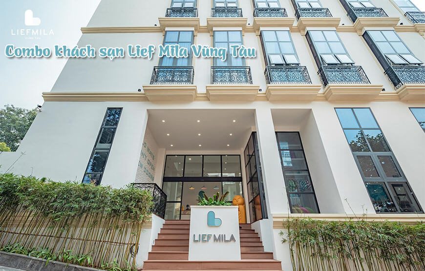 LIEF MILA VUNG TAU 3⭐ Combo khách sạn Vũng Tàu 3N2Đ